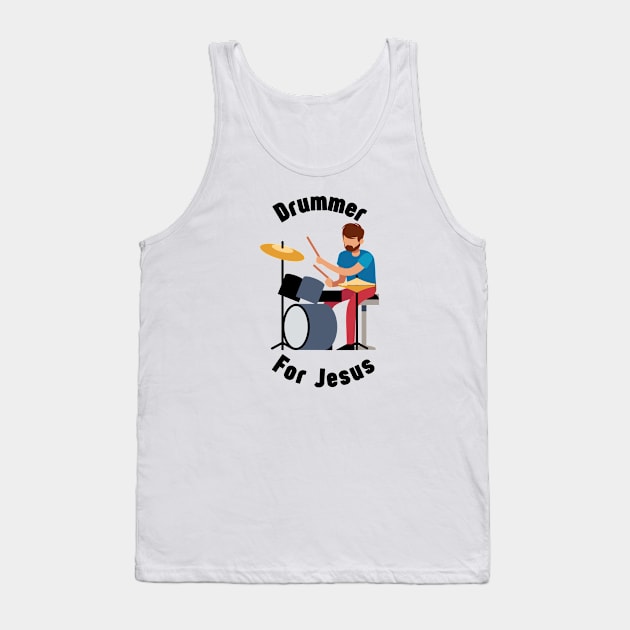 Drummer for Jesus Tank Top by Maestro Mainframe